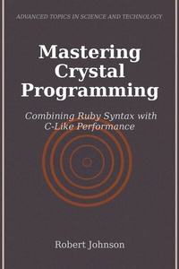 Abbildung von: Mastering Crystal Programming - HiTeX Press