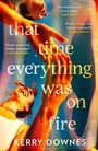 Cover: That Time Everything Was On Fire - HQ