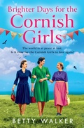 Cover: Brighter Days for the Cornish Girls - AVON, a division of HarperCollins Publishers Ltd