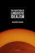 Cover: The Question of Linguistic Idealism - Oxford University Press
