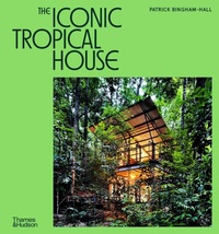 Enlarge image Cover: The Iconic Tropical House - Thames & Hudson Ltd