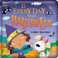 Cover: If Every Day Was Halloween: Padded Board Book - Lake Press