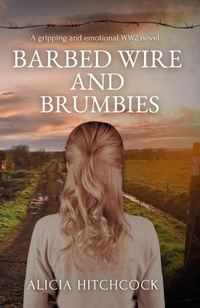 Abbildung von: Barbed Wire and Brumbies - Alicia Hitchcock