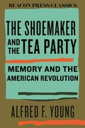 Cover: The Shoemaker and the Tea Party - Beacon Press