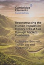 Cover: Reconstructing the Human Population History of East Asia through Ancient Genomics - Cambridge University Press