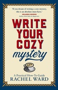 Cover: Write Your Cozy Mystery: A Practical How-To Guide - Cozy Books