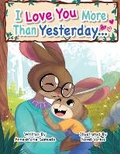Cover: I Love You More Than Yesterday - Benny Bunny