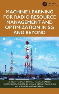 Enlarge image Cover: Machine Learning for Radio Resource Management and Optimization in 5G and Beyond - CRC Press