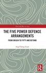 Cover: The Five Power Defence Arrangements - Routledge