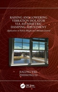 Cover: Raising and Lowering Vibration Isolator via Asymmetric Damping Adjustment - CRC Press