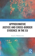 Abbildung von: Approximative Justice and Cross-Border Evidence in the EU - Routledge