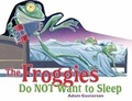 Cover: The Froggies Do NOT Want to Sleep - Imagine Publishing, Inc