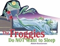 Enlarge image Cover: The Froggies Do NOT Want to Sleep - Imagine Publishing, Inc