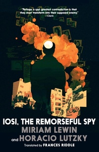 Bild: Iosi, the Remorseful Spy - Seven Stories Press