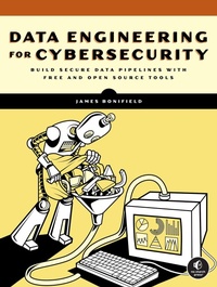 Abbildung von: Data Engineering for Cybersecurity - No Starch Press