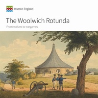 Enlarge image Cover: The Woolwich Rotunda - Historic England