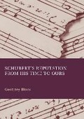 Cover: Schubert s Reputation from His Time to Ours - Ethics International Press Ltd
