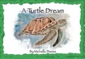 Cover: A Turtle Dream - Independent Publishing Network