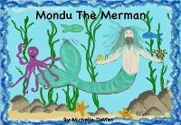 Enlarge image Cover: Mondu The Merman - Independent Publishing Network