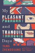 Cover: My Pleasant and Tranquil Days - Sinoist Books
