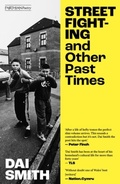 Cover: Street Fighting and Other Past Times - Parthian Books