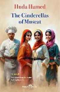 Enlarge image Cover: The Cinderellas of Muscat - Banipal Publishing