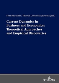 Abbildung von: Current Dynamics in Business and Economics: Theoretical Approaches and Empirical Discoveries - Peter Lang Verlag