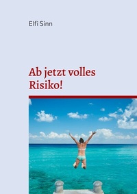 Abbildung von: Ab jetzt volles Risiko! - BoD - Books on Demand