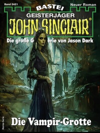 Abbildung von: John Sinclair 2421 - Bastei Lübbe