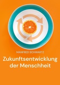 Cover: Zukunftsentwicklung der Menschheit - BoD - Books on Demand