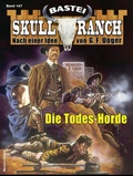 Cover: Skull-Ranch 147 - Bastei L&uuml;bbe