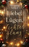 Cover: Liebe, L&uuml;gen, Lichterglanz - Zeilenfluss