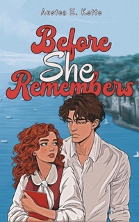 Enlarge image Cover: Before She Remembers - Austea E. Kette