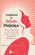 Cover: Transformar la herida materna - Editorial Sirio