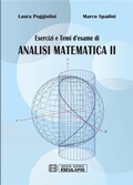 Cover: Esercizi e Temi d'Esame di Analisi Matematica 2 - Societ&agrave; Editrice Esculapio
