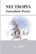 Cover: Neutropia Surrealistic Poetry - Quality Press