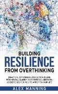 Cover: Building Resilience From Overthinking - A M Lucas