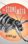 Cover: The Stone Weta - Octavia Cade