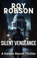 Cover: Silent Vengeance (The Kenzie Marsh Chronicles, #3) - G&R Robson