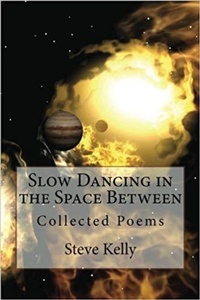 Enlarge image Cover: Slow Dancing in the Space Between - Steve Kelly