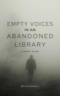 Cover: Empty Voices in an Abandoned Library - Bryan Russell