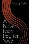 Cover: A Proverb Each Day For Youth - Inspiring Life Books
