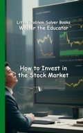 Cover: How to Invest in the Stock Market - Silent King Books