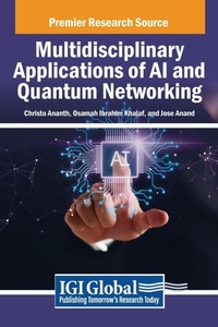 Enlarge image Cover: Multidisciplinary Applications of AI and Quantum Networking - IGI Global