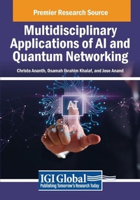 Enlarge image Cover: Multidisciplinary Applications of AI and Quantum Networking - Engineering Science Reference