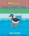 Cover: Woody, the Wood Duck, Not Your Ordinary Duck Tale - Newman Springs