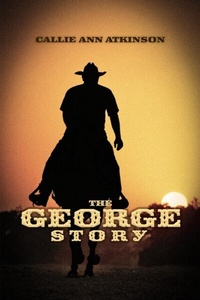 Abbildung von: The George Story - Spellbound Publishing House, LLC