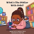 Cover: What's the Matter with Orbit? - Rebellion LIT LLC