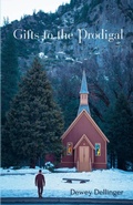 Cover: Gifts to the Prodigal - D to the Fourth Books & Scripts, LLC