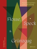 Cover: Flosse, Speck und Gr&uuml;nzeug - AT Verlag